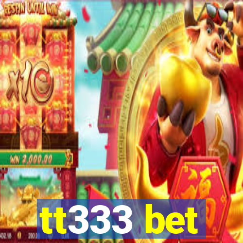 tt333 bet